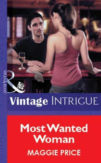 Couverture du livre « Most Wanted Woman (Mills & Boon Vintage Intrigue) » de Maggie Price aux éditions Mills & Boon Series