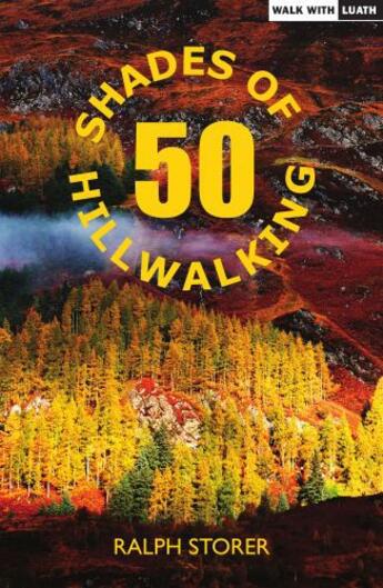 Couverture du livre « 50 Shades of Hillwalking » de Storer Ralph aux éditions Luath Press Ltd