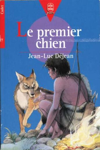 Couverture du livre « Le premier chien » de Dejean-J.L aux éditions Le Livre De Poche Jeunesse