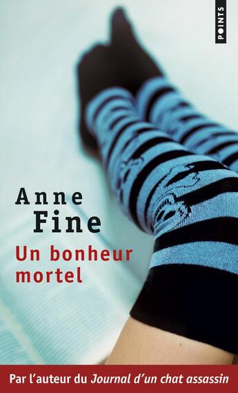 Couverture du livre « Un bonheur mortel » de Anne Fine aux éditions Points