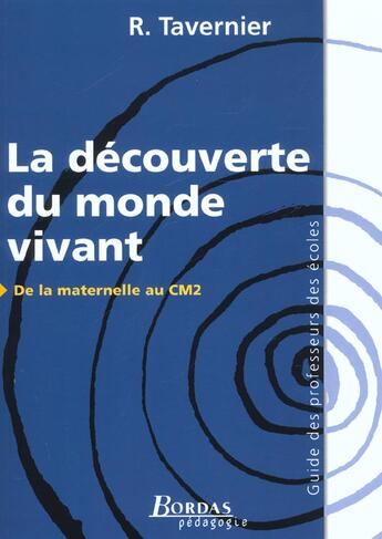 Couverture du livre « La découverte du monde vivant ; de la maternelle au CM2 » de Tavernier/Lamarque aux éditions Bordas