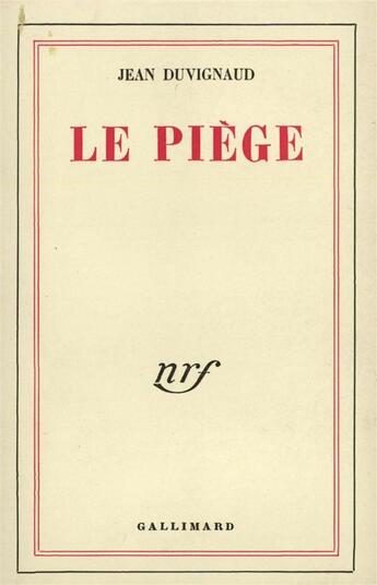 Couverture du livre « Le piege » de Jean Duvignaud aux éditions Gallimard