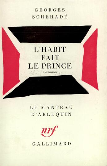 Couverture du livre « L'habit fait le prince : pantomime » de Georges Schehade aux éditions Gallimard