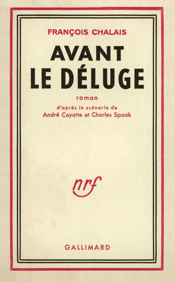 Couverture du livre « Avant le deluge » de Francois Chalais aux éditions Gallimard (patrimoine Numerise)