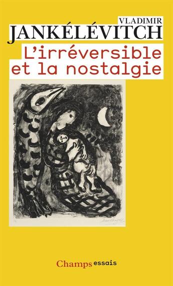 Couverture du livre « L'irréversible et la nostalgie » de Vladimir Jankelevitch aux éditions Flammarion