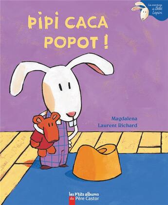 Couverture du livre « Pipi caca popot ! » de Magdalena Guirao-Jullien aux éditions Pere Castor