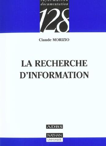 Couverture du livre « La Recherche D'Information » de Claude Morizo aux éditions Nathan