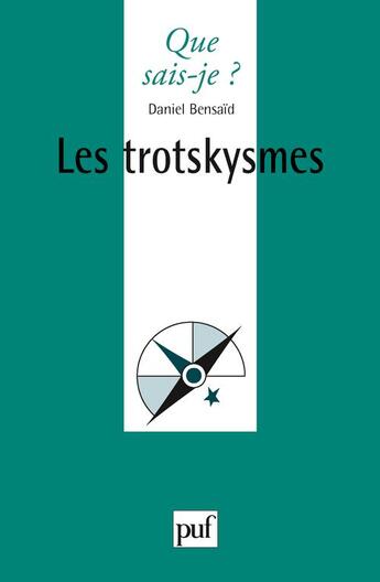 Couverture du livre « Les trotskysmes » de Daniel Bensaid aux éditions Que Sais-je ?