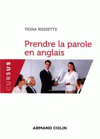 Couverture du livre « Prendre la parole en anglais » de Fiona Crake Rossette aux éditions Armand Colin