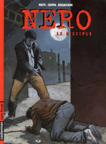 Couverture du livre « NERO LE DISCIPLE (Tome 3) » de Mutti/Crippa/Bussacc aux éditions Casterman