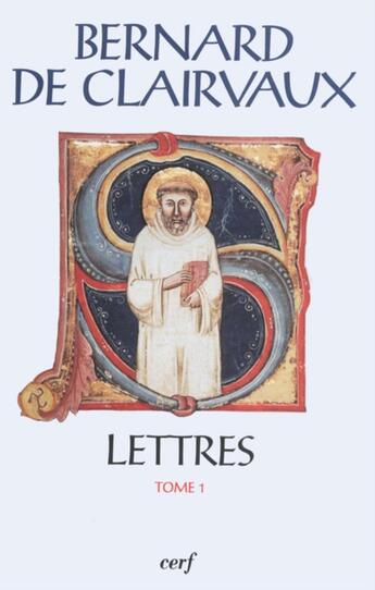 Couverture du livre « Lettres - tome 1 » de Bernard De Clairvaux aux éditions Cerf