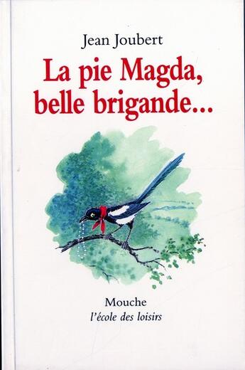 Couverture du livre « Pie magda belle brigande (la) » de Joubert Jean / Jeune aux éditions Ecole Des Loisirs