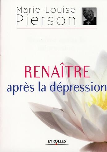 Couverture du livre « Renaitre apres la depression » de Marie-Louise Pierson aux éditions Organisation