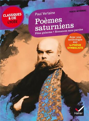 Couverture du livre « Poèmes saturniens ; fêtes galantes ; romances sans paroles » de Paul Verlaine et Vincent Michel et Johan Faerber aux éditions Hatier