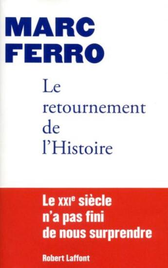 Couverture du livre « Le retournement de l'Histoire » de Marc Ferro aux éditions Robert Laffont