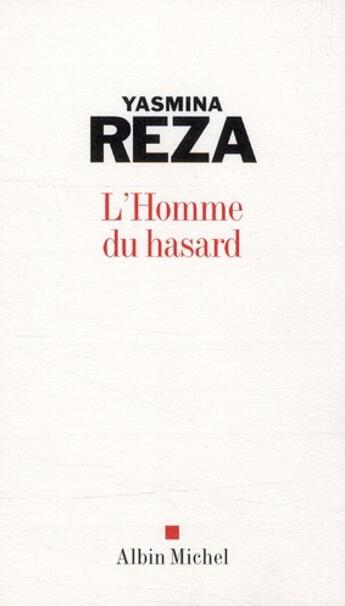 Couverture du livre « L'homme du hasard (édition 2009) » de Yasmina Reza aux éditions Albin Michel