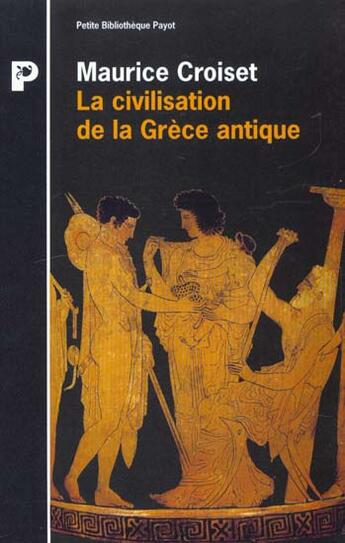 Couverture du livre « Civilisation de la grece antique (la) » de Croiset Maurice aux éditions Payot