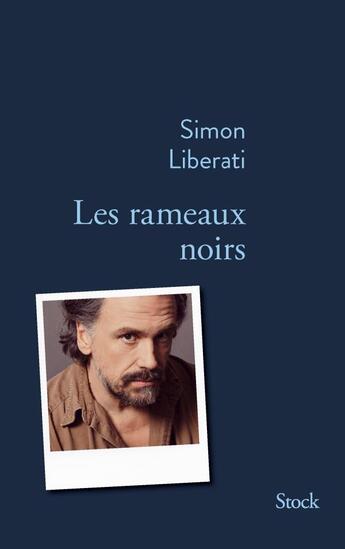 Couverture du livre « Les rameaux noirs » de Simon Liberati aux éditions Stock
