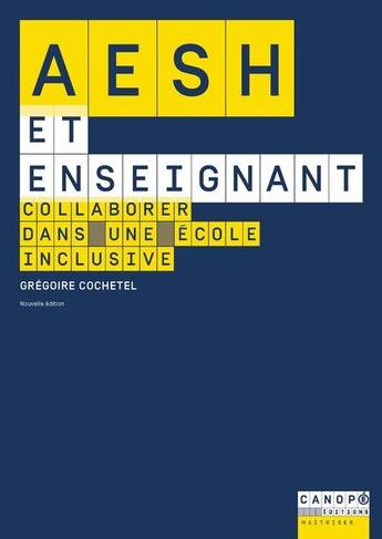 Couverture du livre « AESH et enseignant : collaborer dans une école inclusive » de Gregoire Cochetel aux éditions Reseau Canope