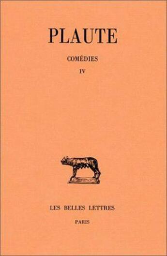 Couverture du livre « Comédies Tome 4 » de Plaute aux éditions Belles Lettres