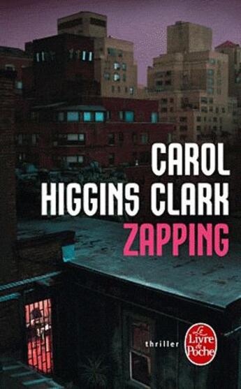 Couverture du livre « Zapping » de Carol Higgins Clark aux éditions Le Livre De Poche