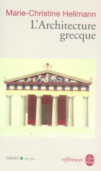 Couverture du livre « L'architecture grecque - inedit » de Hellmann M-C. aux éditions Le Livre De Poche