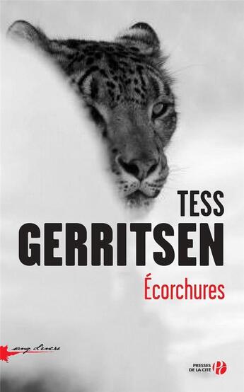 Couverture du livre « Écorchures » de Tess Gerritsen aux éditions Presses De La Cite