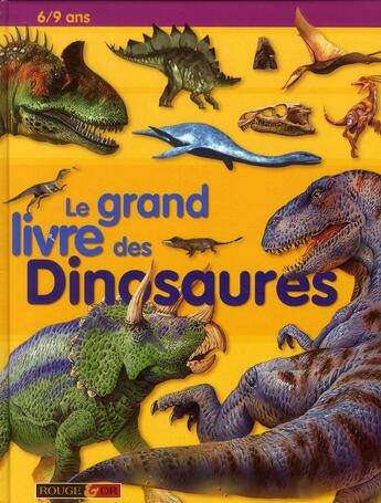 Couverture du livre « Le grand livre des dinosaures » de Mike Benton aux éditions Rouge Et Or