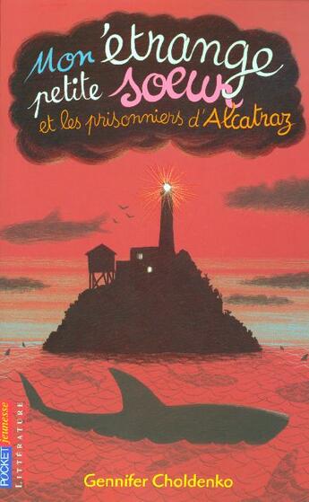 Couverture du livre « Mon étrange petite soeur et les prisonniers d'Alcatraz » de Gennifer Choldenko aux éditions Pocket Jeunesse