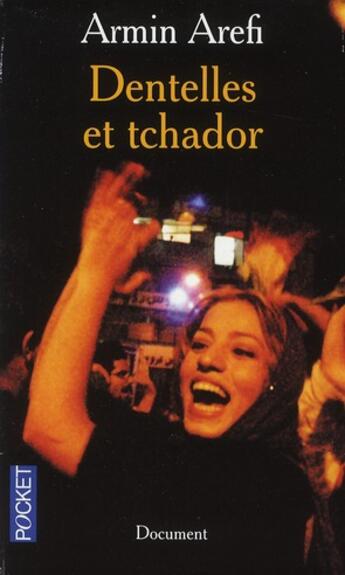 Couverture du livre « Dentelles et tchador » de Armin Arefi aux éditions Pocket