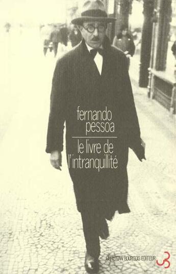 Couverture du livre « Oeuvres Tome 3 : le livre de l'intranquillité Tome 1 » de Fernando Pessoa aux éditions Christian Bourgois