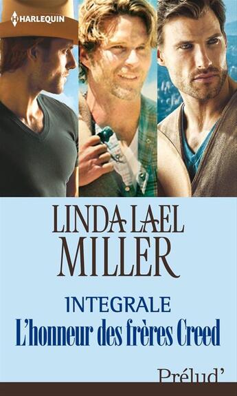 Couverture du livre « L'honneur des frères Creed ; l'intégrale » de Linda Lael Miller aux éditions Harlequin