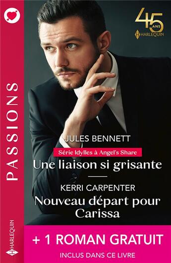 Couverture du livre « Idylles à Angel's Share : une liaison si grisante ; nouveau départ pour Carissa ; dans les yeux de son ennemie » de Sheri Whitefeather et Kerri Carpenter et Jules Bennett aux éditions Harlequin