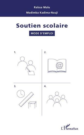 Couverture du livre « Soutien scolaire ; mode d'emploi » de Raissa Malu et Madimba Kadima-Nzuji aux éditions L'harmattan