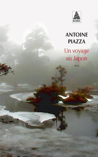 Couverture du livre « Un voyage au Japon » de Antoine Piazza aux éditions Actes Sud