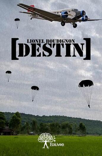 Couverture du livre « Destin » de Lionel Boudignon aux éditions Edilivre