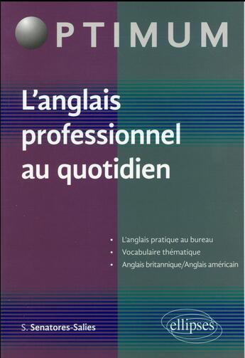 Couverture du livre « L anglais professionnel au quotidien » de Senatore-Salies S. aux éditions Ellipses