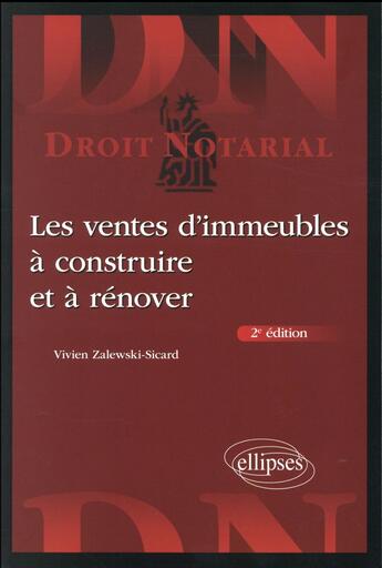 Couverture du livre « Les ventes d'immeubles à construire et à rénover (2e édition) » de Vivien Zalewski-Sicard aux éditions Ellipses