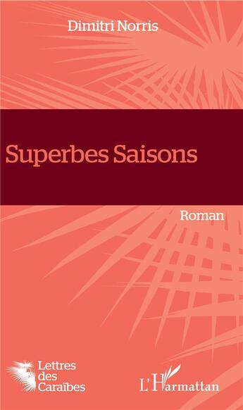 Couverture du livre « Superbes saisons » de Dimitri Norris aux éditions L'harmattan