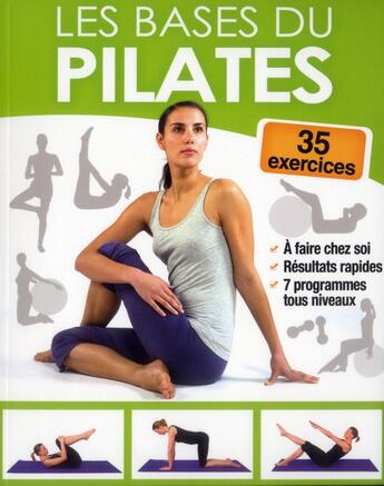 Couverture du livre « Les bases du pilates » de Godard Sophie aux éditions Editions Esi