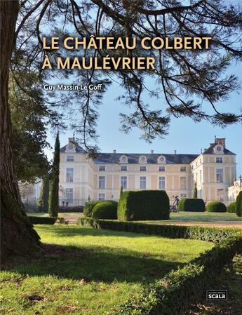 Couverture du livre « Le château Colbert à Maulevrier » de Guy Massin-Le Goff aux éditions Scala