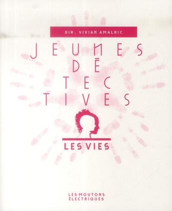 Couverture du livre « Jeunes détectives, les vies » de  aux éditions Moutons Electriques