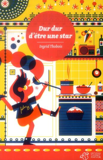 Couverture du livre « Dur dur d'être une star » de Ingrid Thobois aux éditions Thierry Magnier