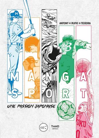 Couverture du livre « Manga et sport : une passion japonaise » de Antony Teixeira aux éditions Third Editions