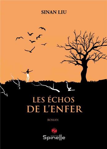 Couverture du livre « Les échos de l'enfer » de Liu Sinan aux éditions Spinelle