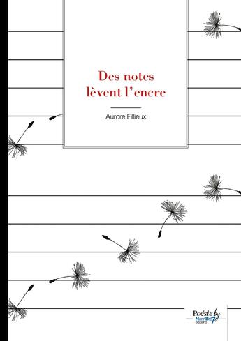 Couverture du livre « Des notes lèvent l'encre » de Aurore Fillieux aux éditions Nombre 7