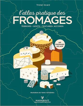 Couverture du livre « L'atlas pratique des fromages » de Tristan Sicard aux éditions Marabout