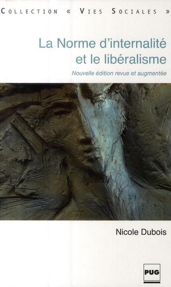 Couverture du livre « La norme d'internalité et le libéralisme (édition 2009) » de Dubois aux éditions Pu De Grenoble