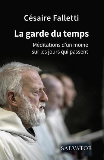 Couverture du livre « La garde du temps » de Cesaire Falletti aux éditions Salvator