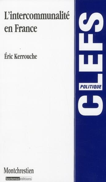 Couverture du livre « L'intercommunalite en france » de Kerrouche E. aux éditions Lgdj